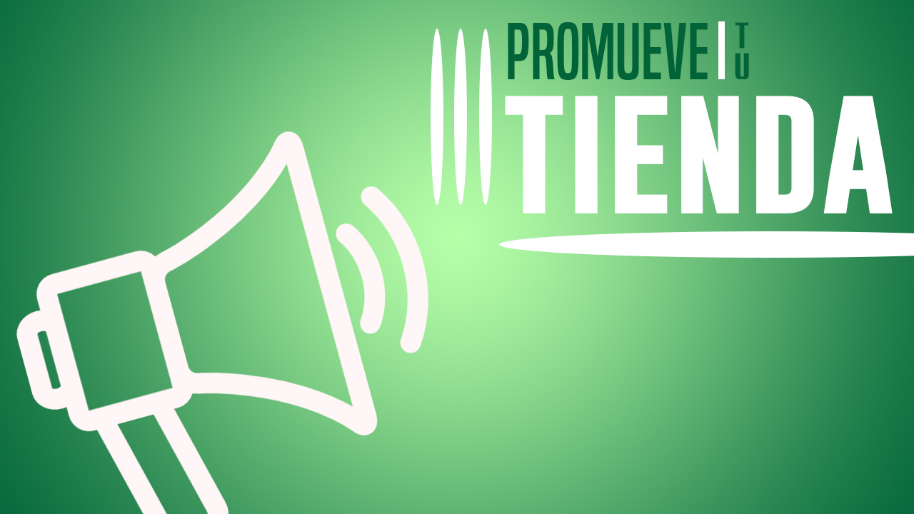 Promueve tu tienda